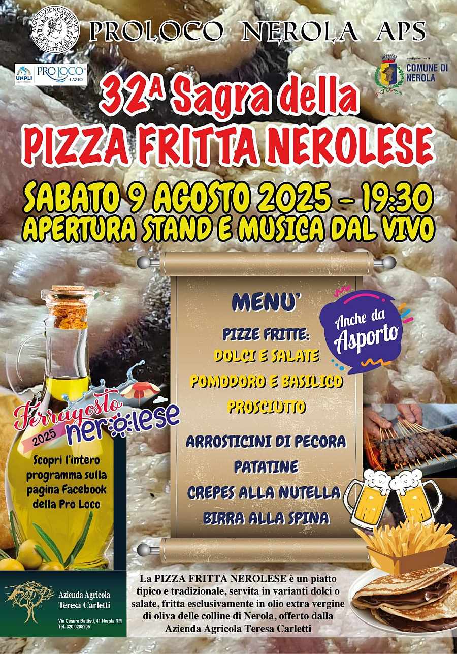 Nerola (RM)
" Sagra della Pizza Fritta Nerolese"
9 Agosto 2025