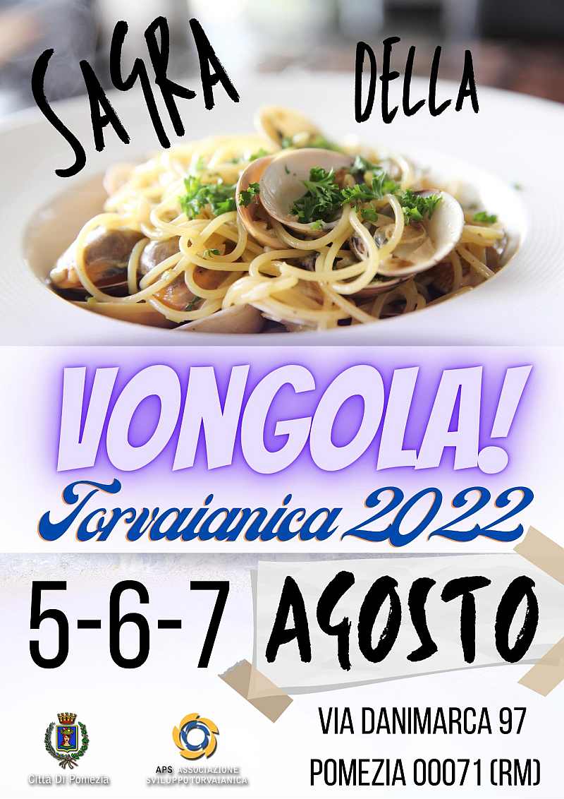 Torvaianica (RM)
"Sagra della Vongola Lupino"
5-6-7 Agosto 2022 