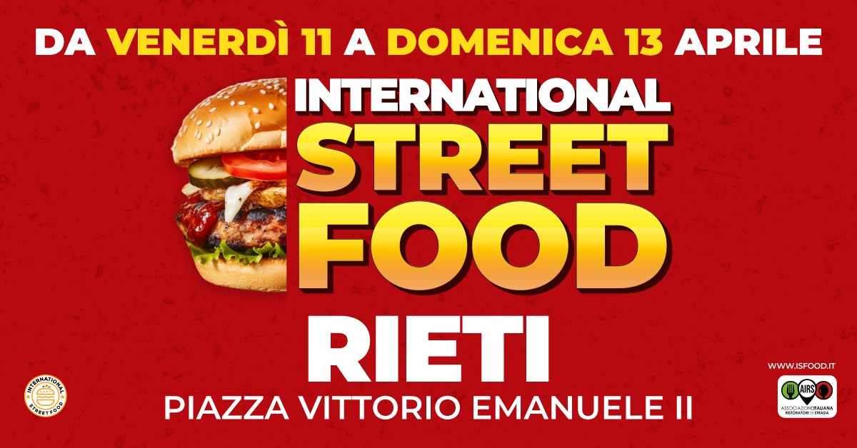 Rieti
"International Street Food"
11-12-13 Aprile 2025