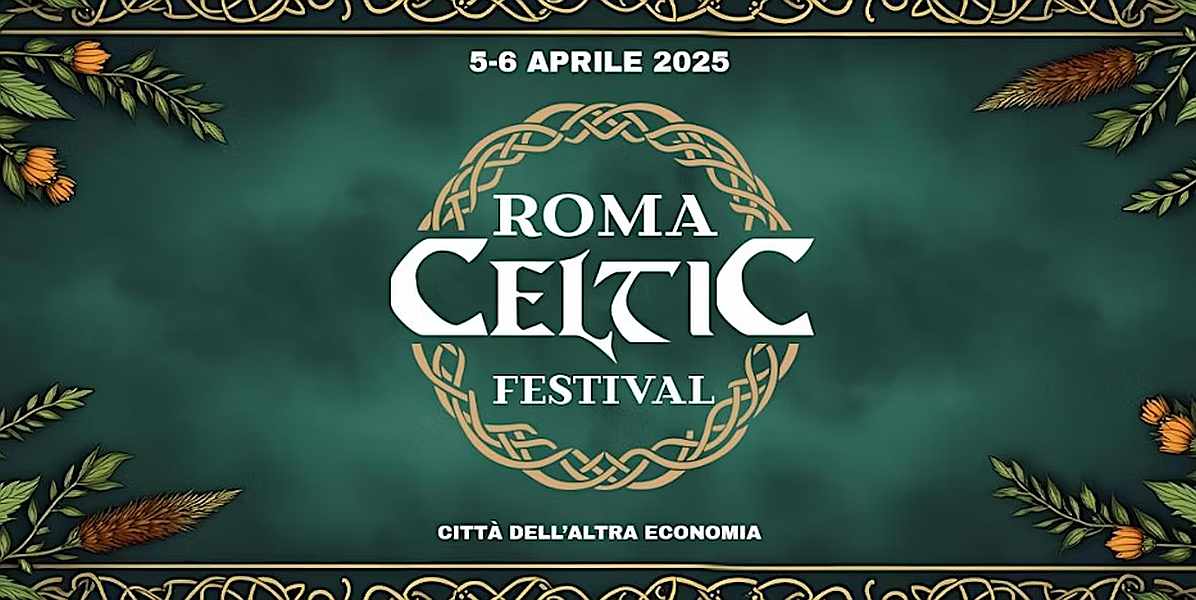 Roma
"Roma Celtic Festival"
05-06 Aprile