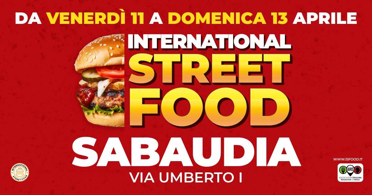 Sabaudia (LT)
"International Street Food"
11-12-13 Aprile 2025
