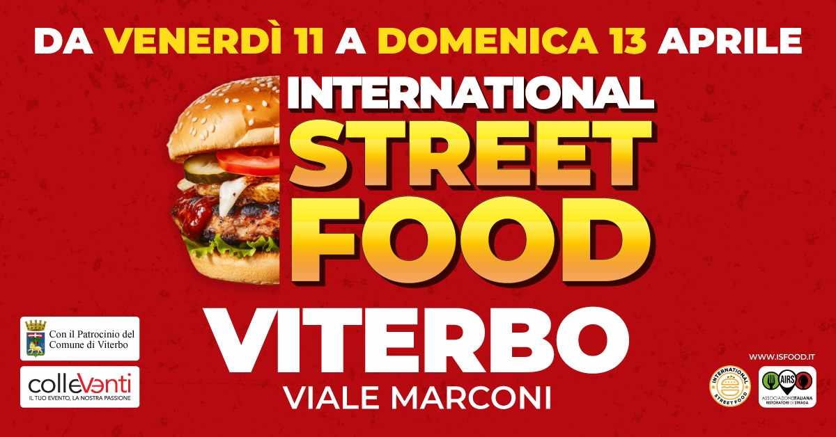 Viterbo
"International Street Food"
11-12-13 Aprile 2025