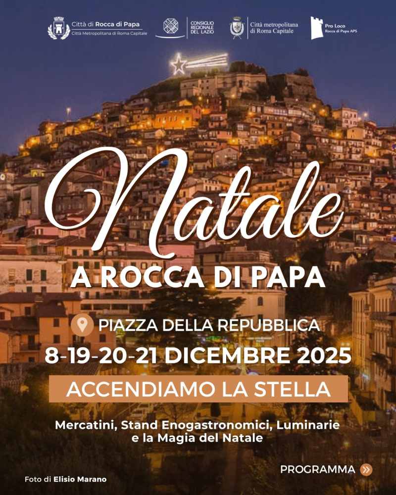 Rocca di Papa (RM)
"Natale a Rocca di Papa"
8-19-20-21 Dicembre 2025