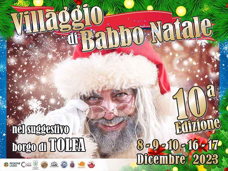 Tolfa (RM)
"Villaggio di Babbo Natale"
10-11 17-18 Dicembre 2022 