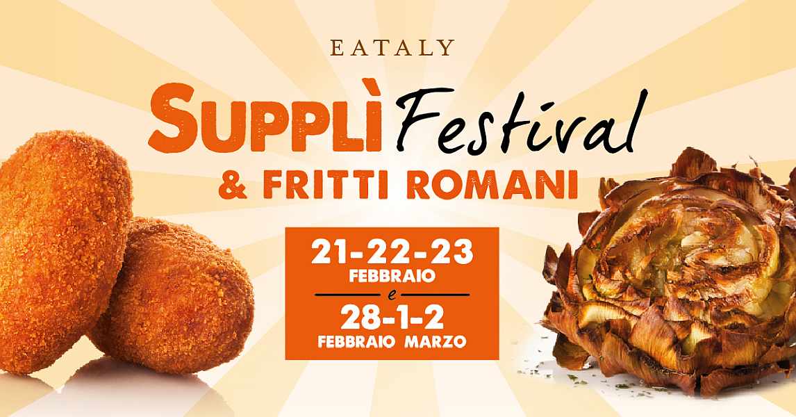 Roma - Ostiense 
"Supplì Festival e Fritti Romani"
21-22-23 e 28 Febbraio 01-02 Marzo 2025