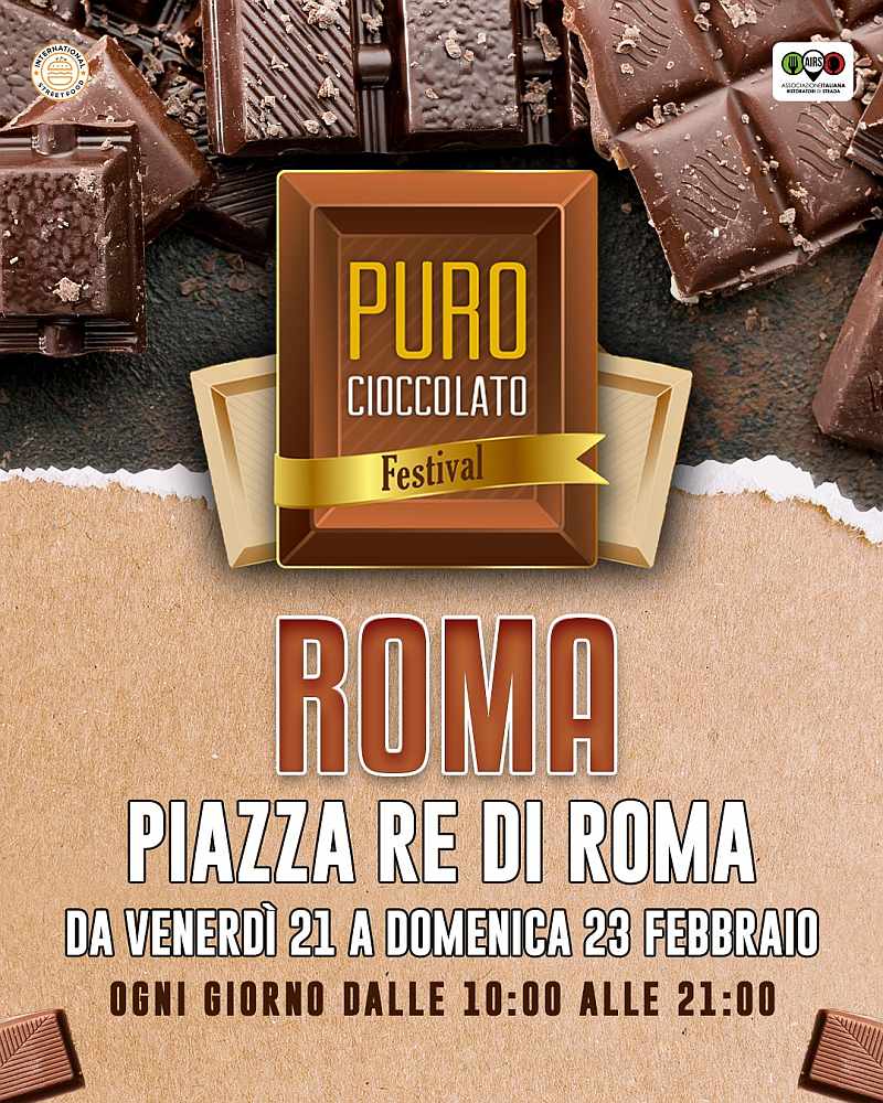 Roma - Piazza Re di Roma 
"Puro Cioccolato Festival"
2-3-4-5 Febbraio 2023