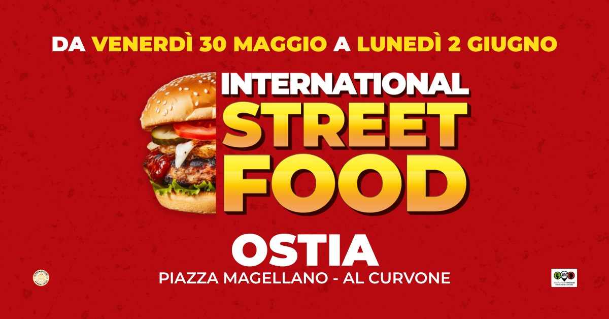 Ostia Lido (RM)
"International Street Food"
30-31 Maggio 01-02 Giugno 2025