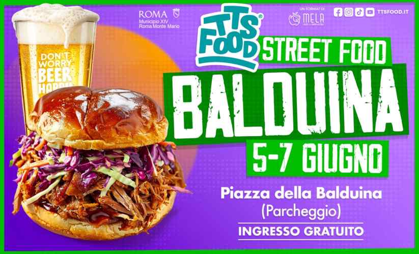 Roma
"Balduina Street Food"
05-06-07 Giugno 2026