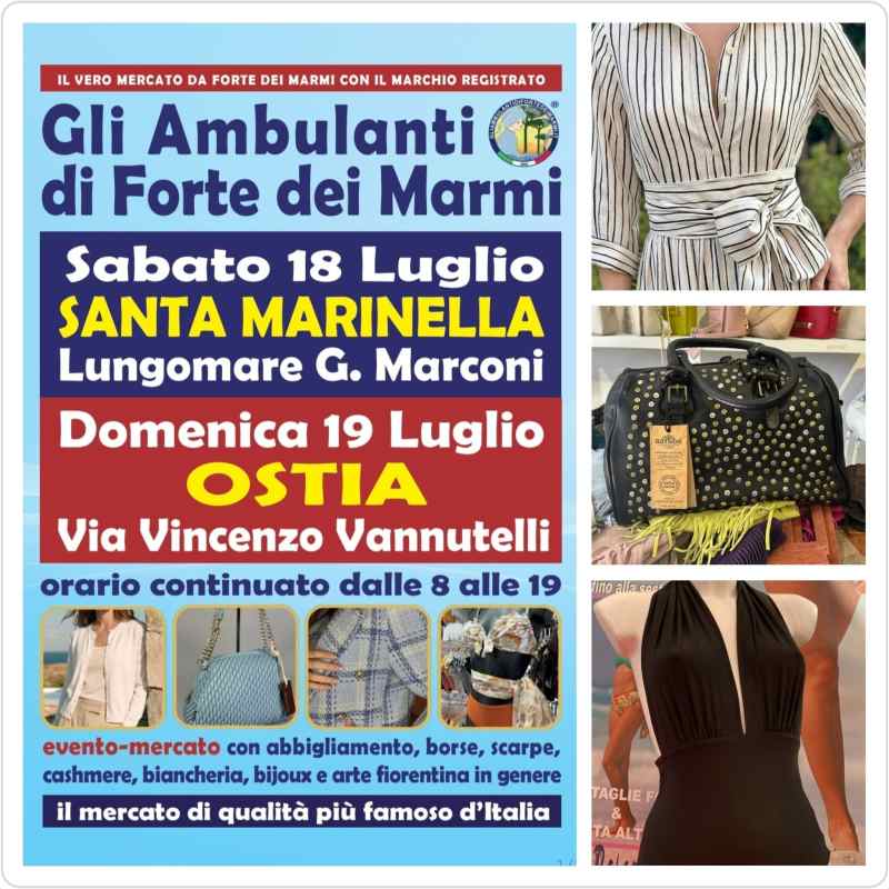 Santa Marinellla e Ostia Lido (RM)
"Gli Ambulanti di Forte dei Marmi®"
18-19 Luglio 2026