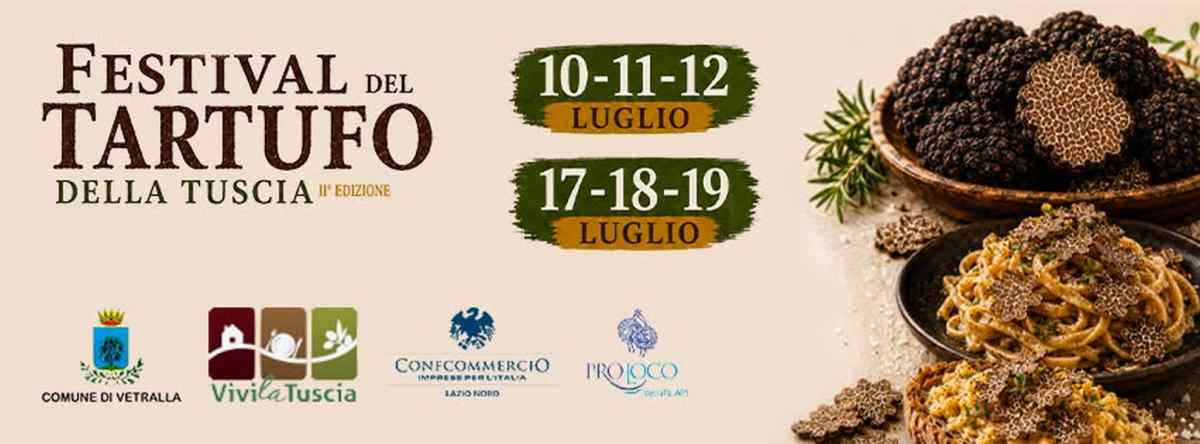 Cura di Vetralla (VT)
"Festival del Tartufo della Tuscia"
10-11-12 / 17-18-19 Luglio 2026