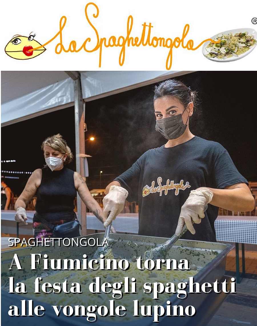 Fiumicino (RM)
"La Spaghettongola"
dal 29 Luglio al 7 Agosto 2022