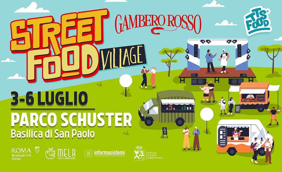 Roma - San Paolo
" Street Food Village by Gambero Rosso"
3-4-5-6 Luglio 2025