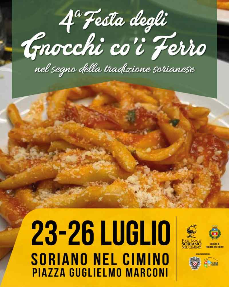 Soriano nel Cimino (VT)
"Festa degli Gnocchi co’i Ferro"
dal 23 al 26 Luglio 2026