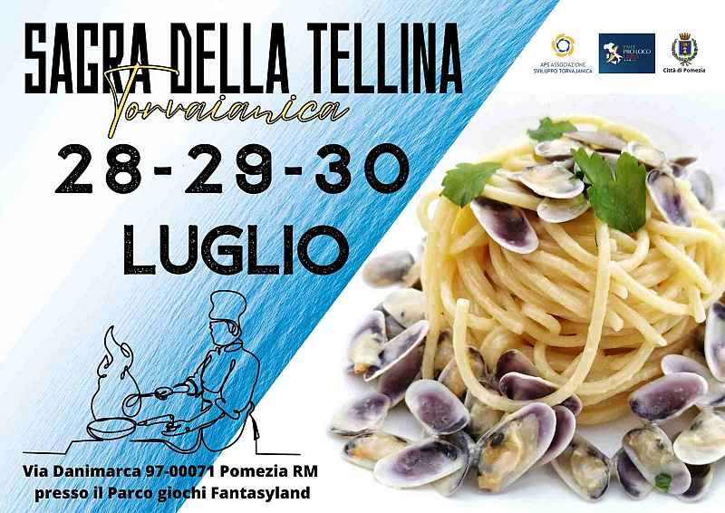 Torvajanica (RM)
"Sagra della Tellina"
23-24-25 Luglio 2021 