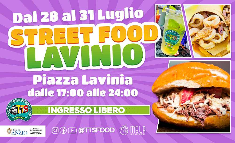 Lavinio (RM)
"Street Food"
dal 28 al 31 Luglio 2022 