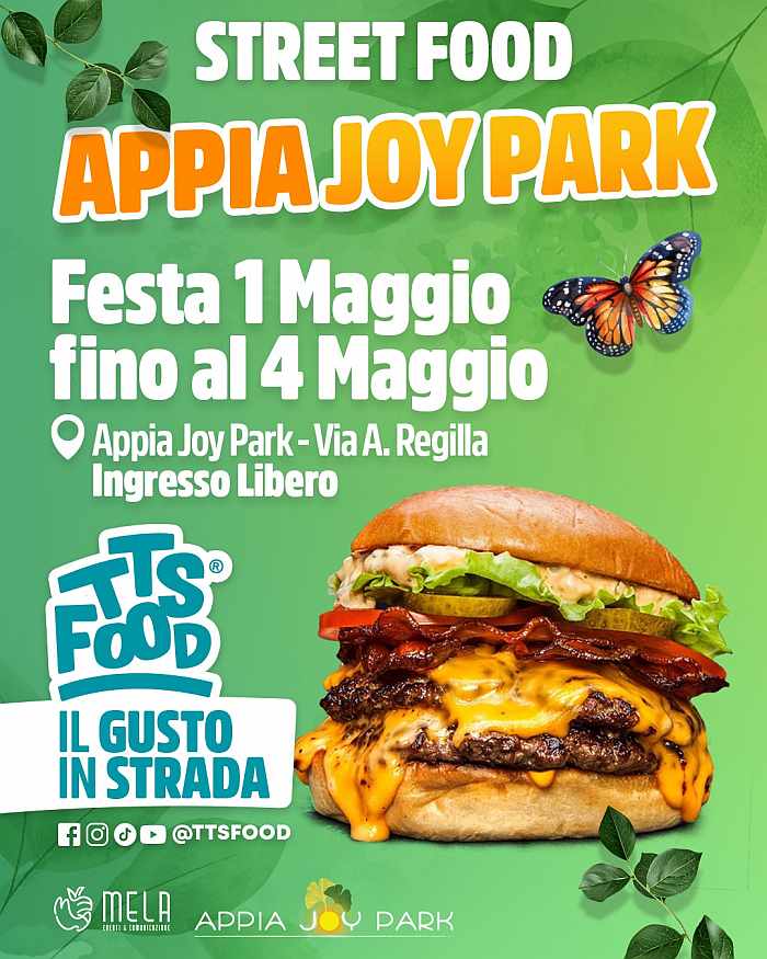 Roma - Appia
"Street Food Appia Joy Park"
01-02-03-04 Maggio 2025