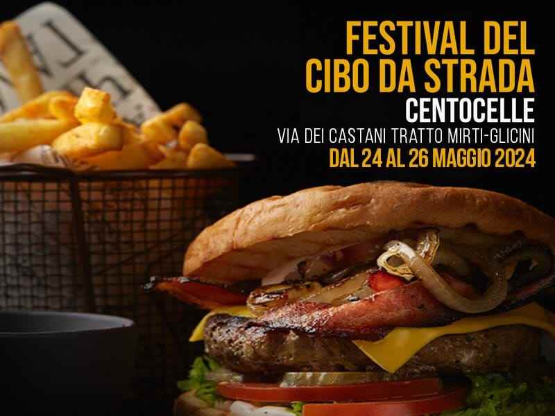 Roma - Centocelle
"Cibo da Strada"
24-25-26 Maggio 2024