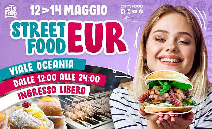 Roma
"EUR Street Food"
6-7-8 Maggio 2022 