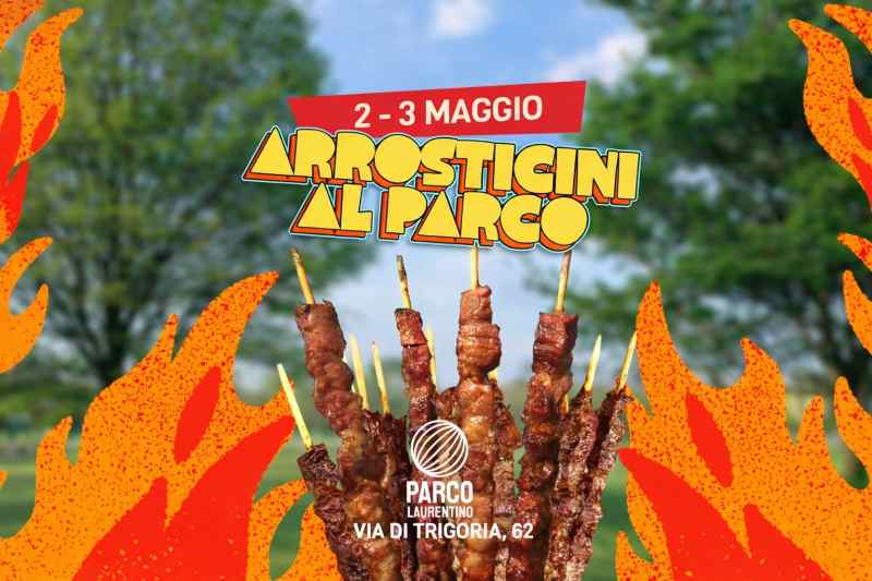 Roma - Parco Laurentino
"Arrosticini al Parco"
02-03 Maggio 2026