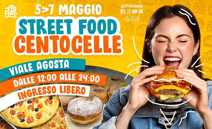 Roma - Centocelle
"Viale Agosta Street Food"
5-6-7 Maggio 2023 