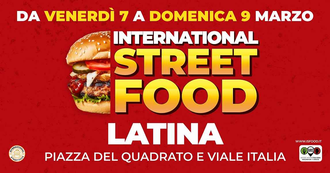 Latina
"International Street Food"
07-08-09 Marzo 2025