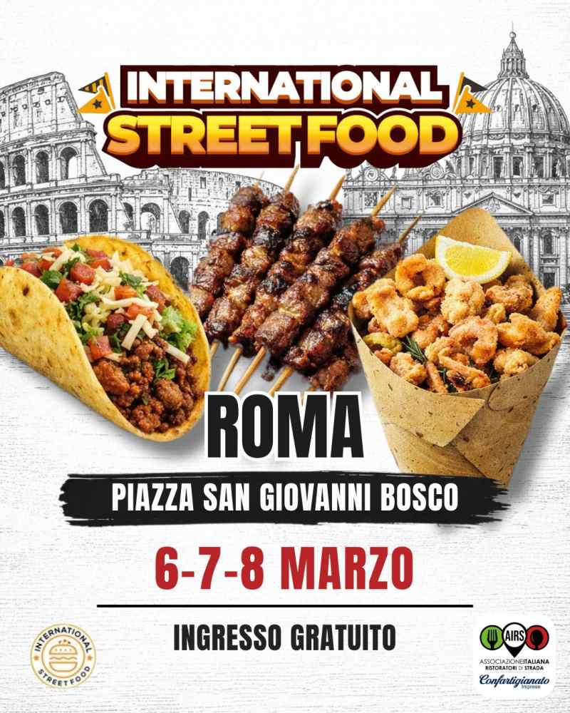 Roma - Don Bosco
"International Street Food"
6-7-8 Marzo 2026