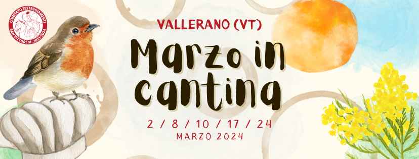 Vallerano (VT)
"Marzo in Cantina"
2-8-10-17-24 Marzo 2024