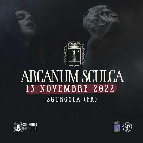 Sgurgola (FR)
"Arcanum Sculca"
13 Novembre 2022