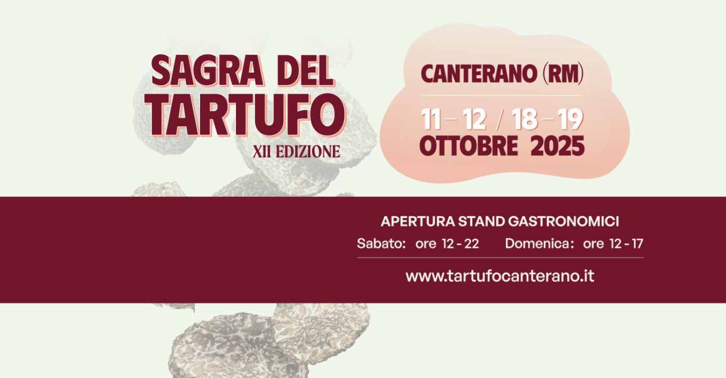 Canterano (RM)
"Sagra del Tartufo"
11-12 / 18-19 Ottobre 2025