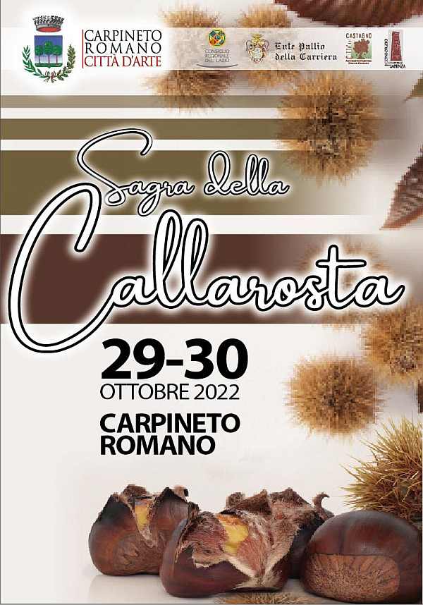 Carpineto Romano (RM)
"Sagra della Callarosta"
29-30 Ottobre 2022 
