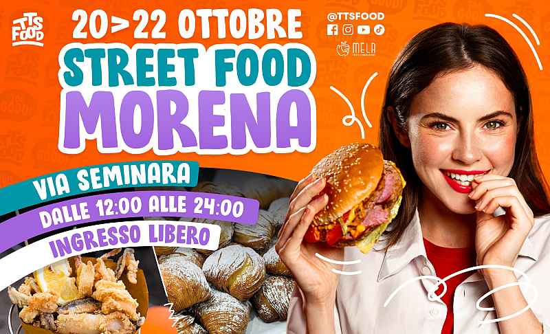 Morena (RM)
"Morena Street Food"
20-21-22 Ottobre 2023