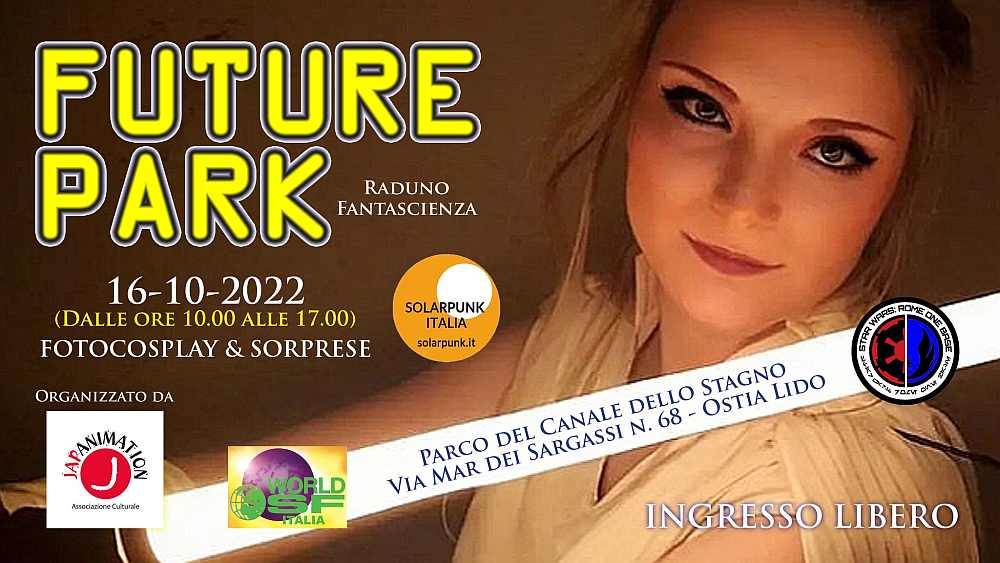 Ostia Lido (RM)
"Future Park - 1° Raduno Fantascienza"
16 Ottobre 2022 