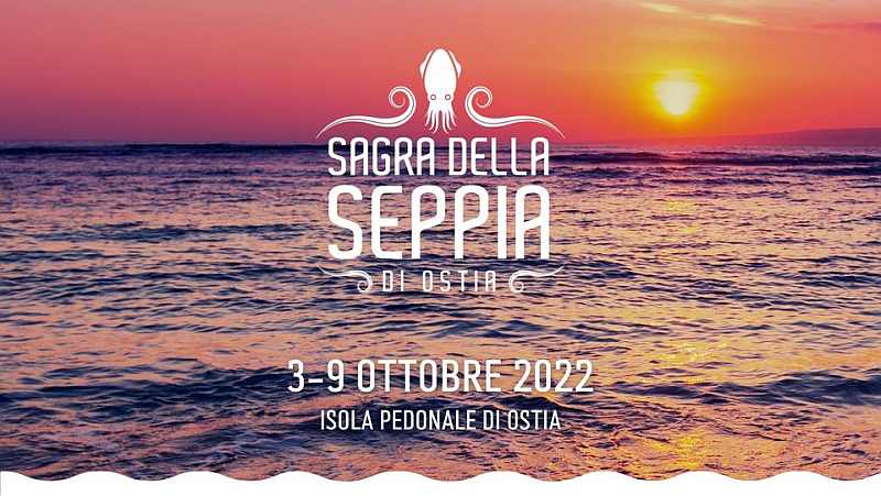 Ostia Lido (RM)
"Sagra della Seppia"
dal 3 al 9 Ottobre 2022 