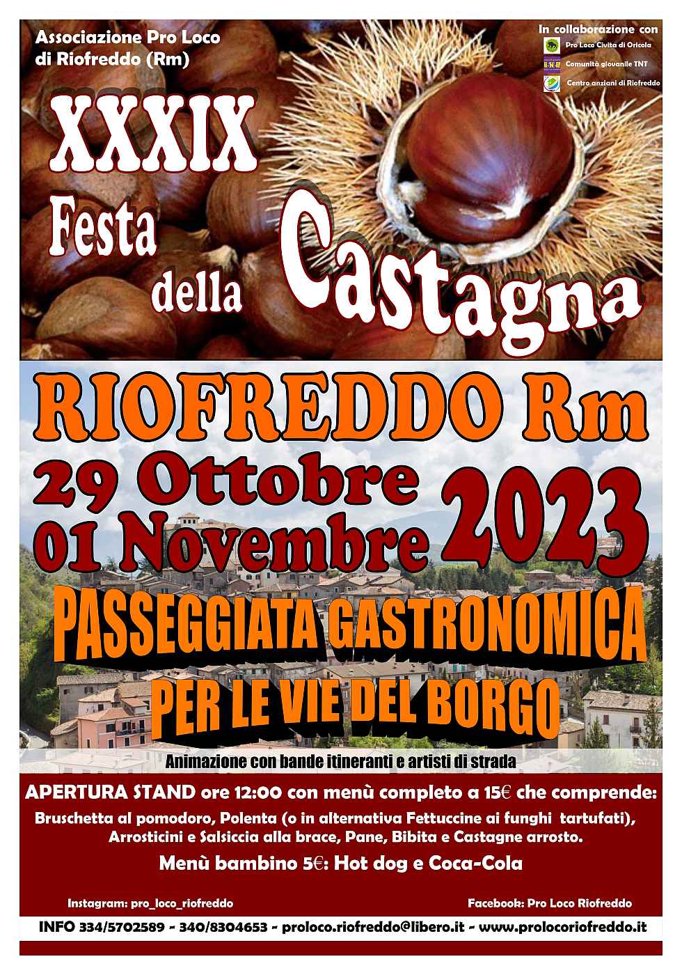 Riofreddo (RM)
"38^ Festa della Castagna"
30 Ottobre e 1° Novembre 2022