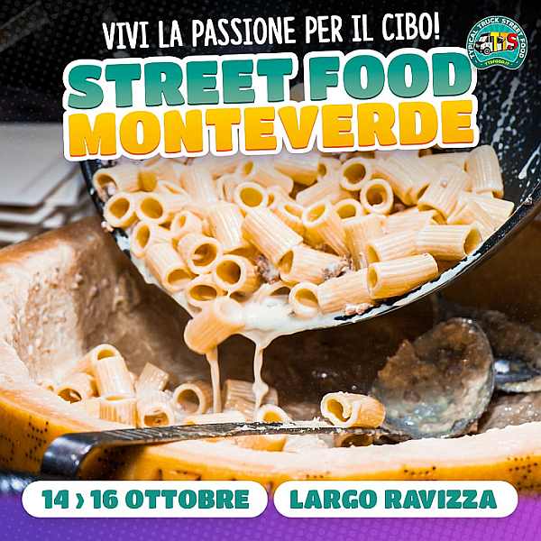 Roma
"Monteverde Street Food"
14-15-16 Ottobre 2022 