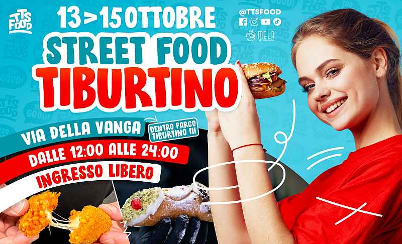 Roma
"Tiburtino Street Food"
13-14-15 Ottobre 2023