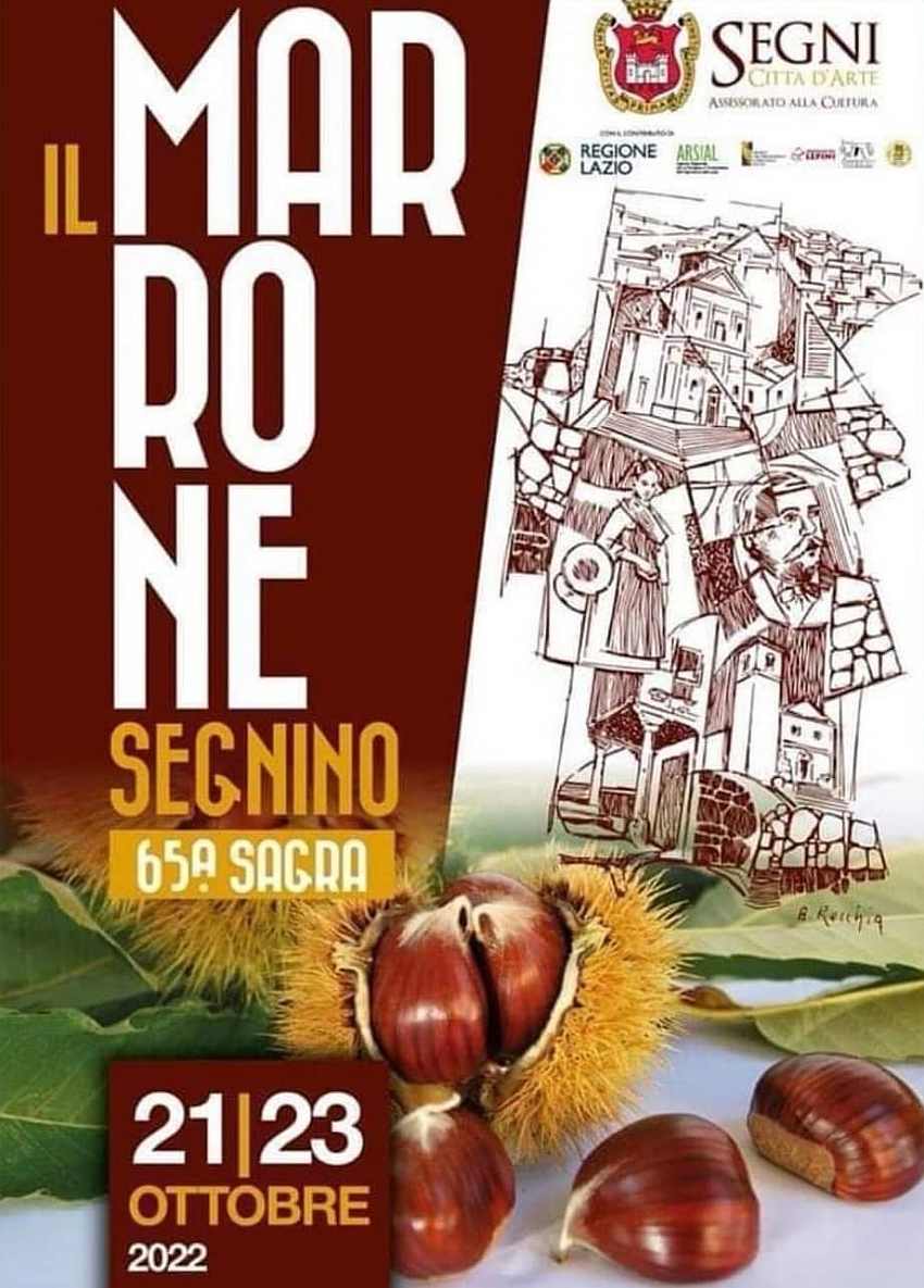 Segni (RM)
"65^ Sagra del Marrone Segnino"
21-22-23 Ottobre 2022