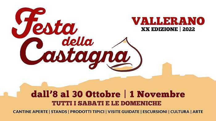 Vallerano (VT)
"20^ Festa della Castagna" 
tutti i Weekend
dall'8 Ottobre al 1° Novembre 
