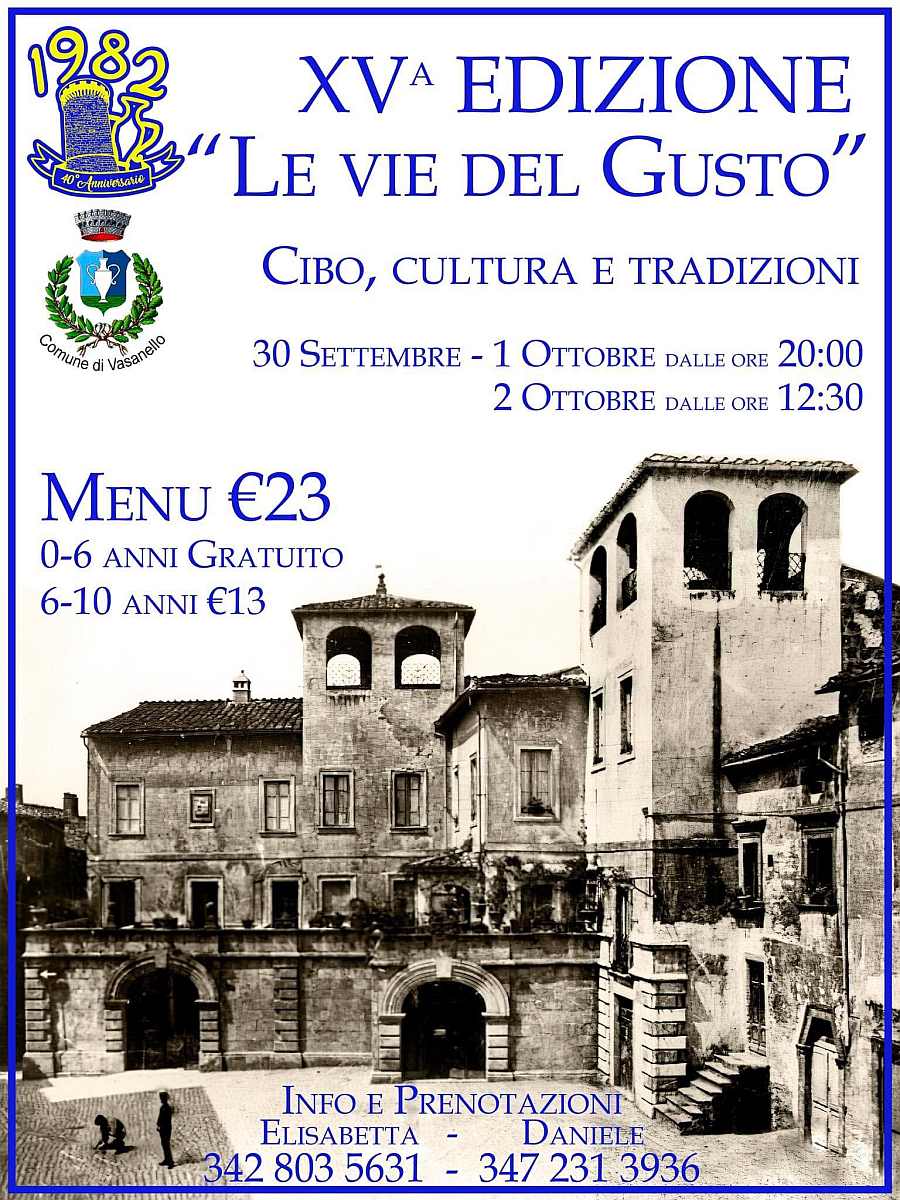 Vasanello (VT)
"Vie del Gusto"
dal 30 Settembre al 2 Ottobre 2022