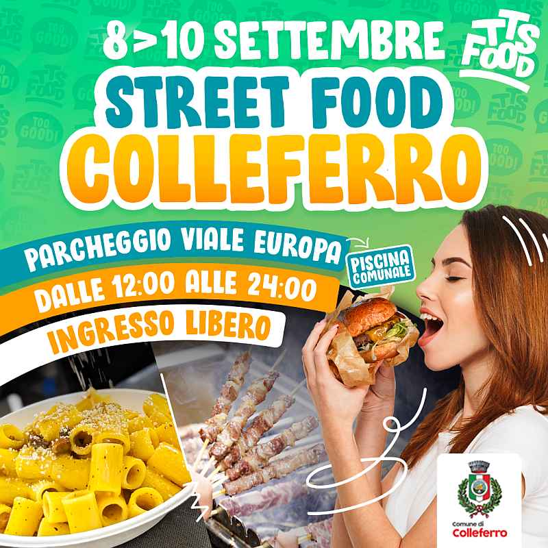 Colleferro (RM)
"Street Food"
8-9-10 Settembre 2023