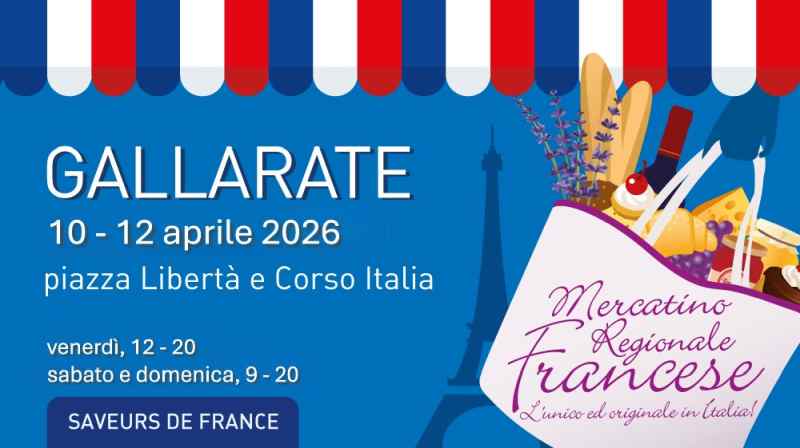 Gallarate (VA)
"Mercatino Regionale Francese"
10-11-12 Aprile 2026