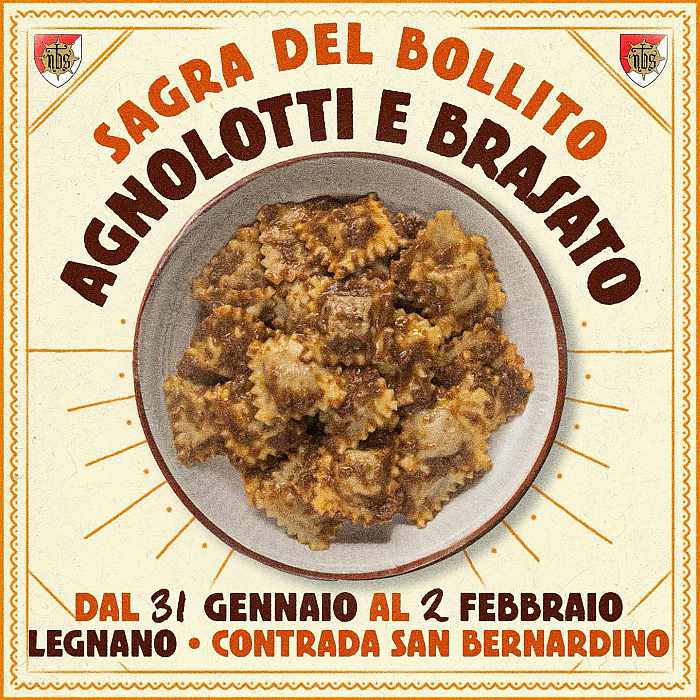 Legnano (MI)
"Sagra del Bollito, Agnolotti e Brasato"
31 Gennaio 01-02 Febbraio 2025