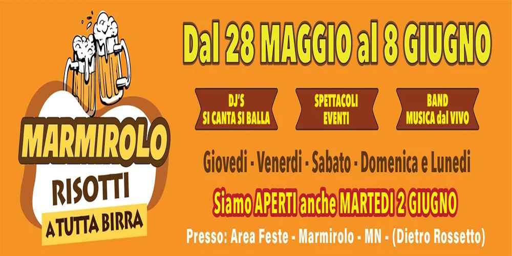Marmirolo (MN)
"Risotti a Tutta Birra"
dal 28 Maggio all'8 Giugno 2026