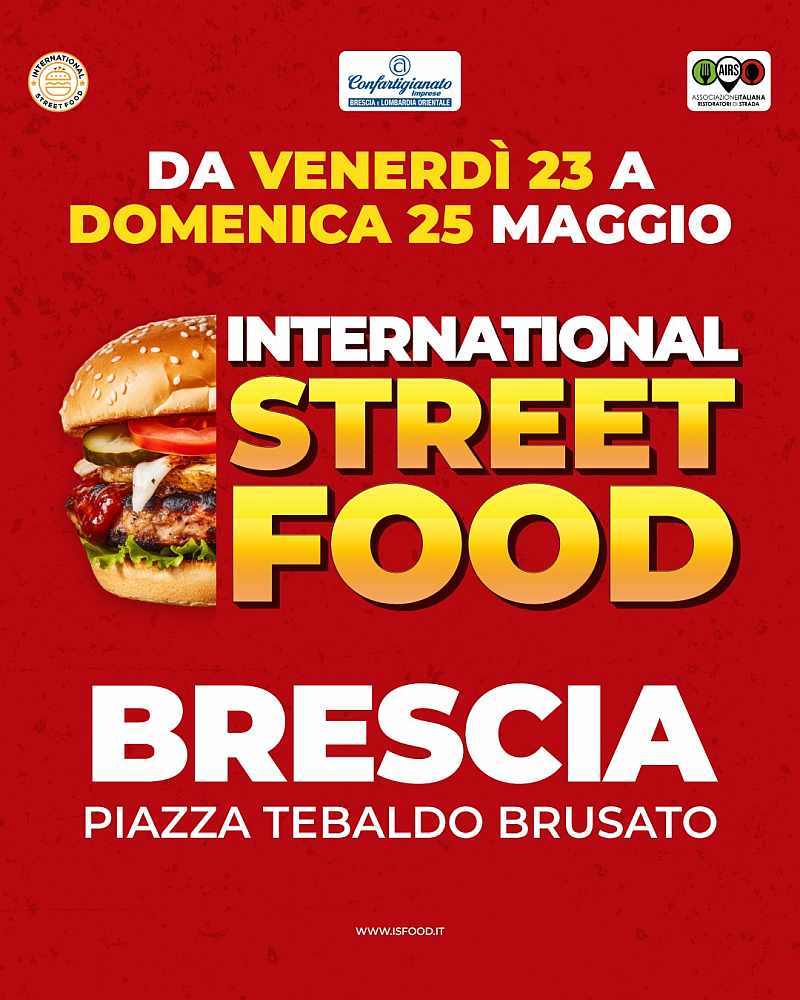 Brescia
"International Street Food"
23-24-25 Maggio 2025