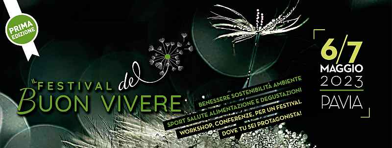 Pavia
"Festival del Buon Vivere"
6-7 Maggio 2023