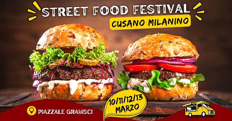 Cusano Milanino (MI)
"Street Food Festival"
dal 10 al 13 Marzo 2022
