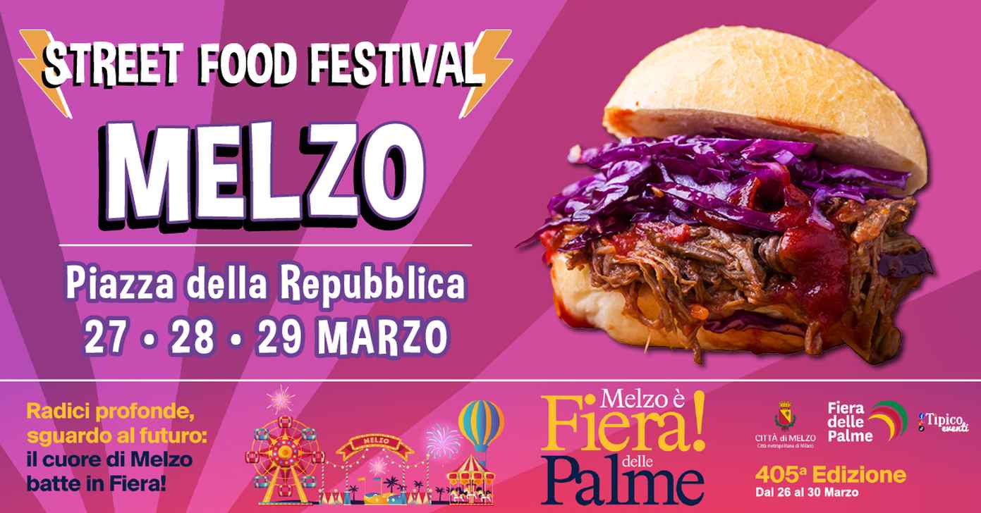 Melzo (MI)
"Street Food Festival"
27-28-29 Marzo 2026