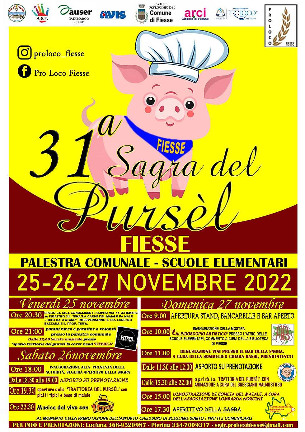 Fiesse (BS)
"30^ Sagra del pursèl"
26-27-28 Novembre 2021