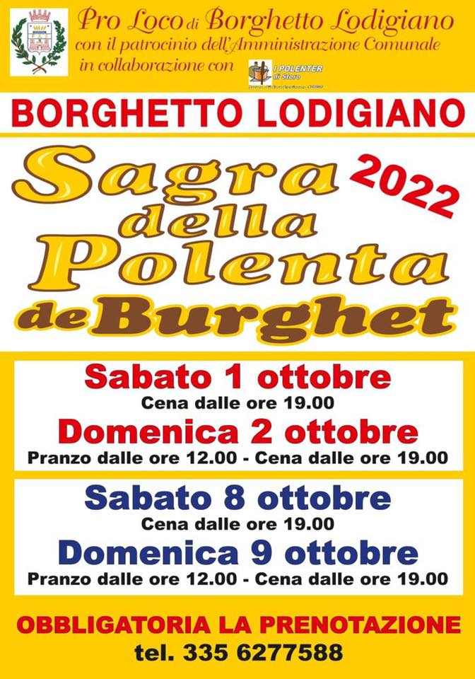 Borghetto Lodigiano (LO)
"Sagra della Polenta"
1-2 8-9 Ottobre 2022