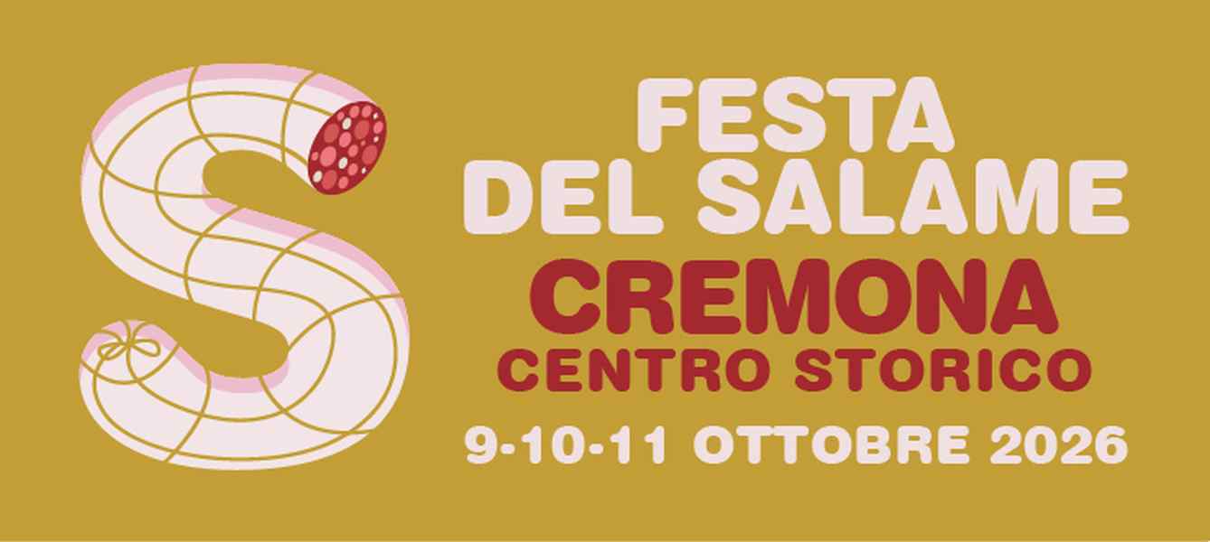 Cremona
"Festa del Salame"
09-10-11 Ottobre 2026